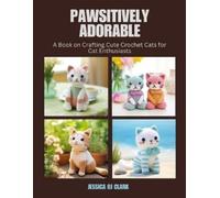 Jessica Oj Clark Pawsitively Adorable (Tascabile)