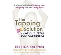 Jessica Ortner The Tapping Solution for Weight Loss & Body Confidenc (Tascabile)