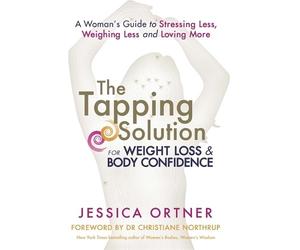 Jessica Ortner The Tapping Solution for Weight Loss & Body Confidenc (Tascabile)