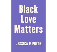 Jessica P. Pryde Black Love Matters (Tascabile)