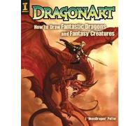 Jessica Peffer DragonArt: How to Draw Fantastic Dragons and Fantasy (Tascabile)