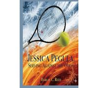 JESSICA PEGULA: Serving Against the Odds