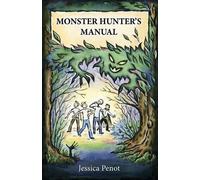 Jessica Penot Monster Hunter`s Manual, The (Tascabile)