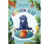 Jessica Perri The Story of Rainbow Bear (Copertina rigida)