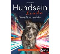Jessica Pierce Hundsein heute: Plädoyer für ein gutes Leben (Tascabile)