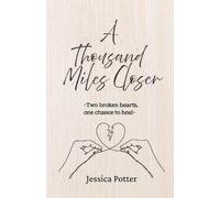 Jessica Potter A Thousand Miles Closer (Tascabile) Thousand Miles