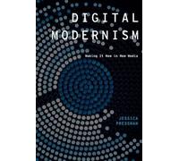 Jessica Pressman Digital Modernism (Tascabile) Modernist Literature and Culture