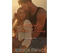 Jessica Prince Beautifully Broken Pieces (Tascabile)