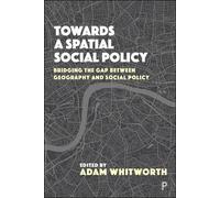 Jessica Pykett Towards a Spatial Social Policy (Tascabile)