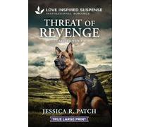 Jessica R Patch Threat of Revenge (Tascabile) Dakota K-9 Unit