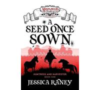 Jessica Raney A Seed Once Sown - A Misplaced Adventures Novel (Tascabile)