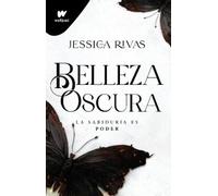 Jessica Rivas Belleza Oscura: La sabiduría es poder / Beautiful Dark (Tascabile)