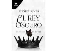 Jessica Rivas El rey oscuro: El miedo es poder / The Dark King (Tascabile)