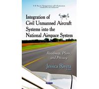 Jessica Rivera Integration of Civil Unmanned Aircraft Systems (Copertina rigida)