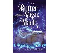 Jessica Rosenberg Butter, Sugar, Magic (Tascabile) Baking Up a Magical Midlife