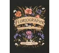 Jessica Roux Floriography (Copertina rigida) Hidden Languages