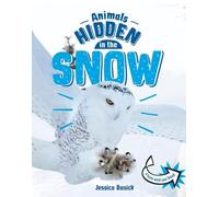 Jessica Rusick Animals Hidden in the Snow (Copertina rigida) Animals Undercover
