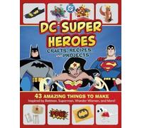 Jessica Rusick Layne Halvorsen Rus DC Super Heroes Crafts (Mixed Media Product)