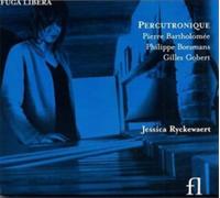 Jessica Ryckewa Percutronique: Pierre Bartholomee/Philippe Boesmans/Gilles (CD)