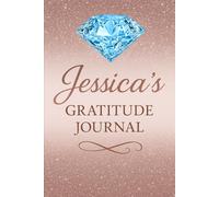 Jessica´s Gratitude Journal: For Mindful Reflection, Positivity & Self-Love