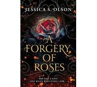 Jessica S. Olson A Forgery of Roses (Tascabile)