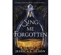 Jessica S. Olson Sing Me Forgotten (Tascabile)