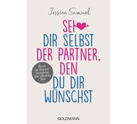 Jessica Samuel Sei dir selbst der Partner, den du dir wünschst: Waru (Tascabile)