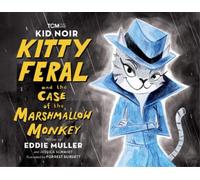 Jessica Schmidt Kid Noir: Kitty Feral and the Case of the Mar (Copertina rigida)