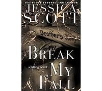 Jessica Scott Break My Fall (Tascabile)