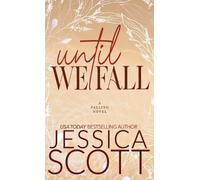 Jessica Scott Until We Fall (Copertina rigida) Falling