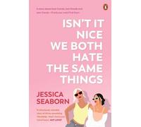 Jessica Seaborn Isn’t It Nice We Both Hate the Same Things (Tascabile)