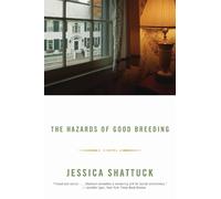 Jessica Shattuck The Hazards of Good Breeding (Tascabile)