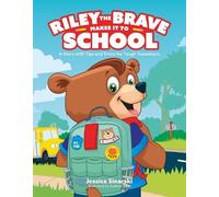 Jessica Sinarski Riley the Brave Makes it to School (Copertina rigida)