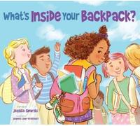 Jessica Sinarski What's Inside Your Backpack? (Tascabile) Your Magic Backpack