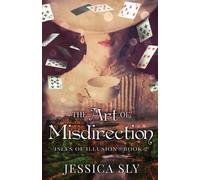 Jessica Sly The Art of Misdirection (Tascabile)