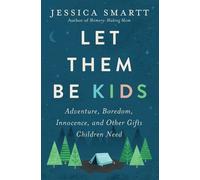 Jessica Smartt Let Them Be Kids (Tascabile)