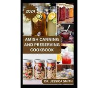 Jessica Smith Amish Canning and Preserving Cookbook (Tascabile)
