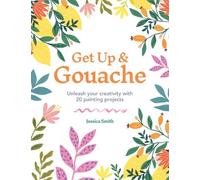 Jessica Smith Get Up & Gouache (Tascabile)