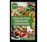 Jessica Smith High Blood Pressure Cookbook (Tascabile)
