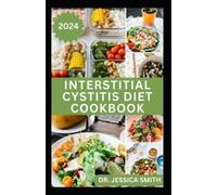 Jessica Smith Interstitial Cystitis Diet Cookbook (Tascabile)