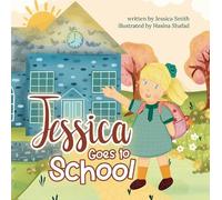 Jessica Smith Jessica Goes to School (Tascabile)