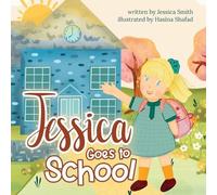 Jessica Smith Jessica Goes to School (Tascabile)