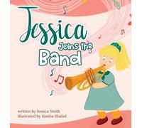 Jessica Smith Jessica Joins the Band (Copertina rigida)