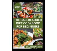 Jessica Smith The Gallbladder Diet Cookbook for Beginners (Tascabile)
