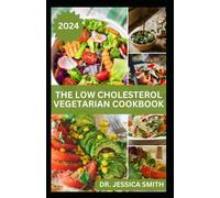 Jessica Smith The Low Cholesterol Vegetarian Cookbook (Tascabile)