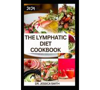 Jessica Smith The Lymphatic Diet Cookbook (Tascabile)