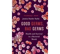 Jessica Snyder Sachs Good Germs, Bad Germs (Tascabile)