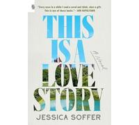 Jessica Soffer This Is a Love Story (Tascabile)