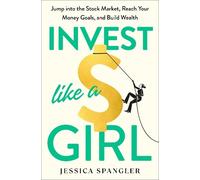 Jessica Spangler Invest Like a Girl (Copertina rigida)