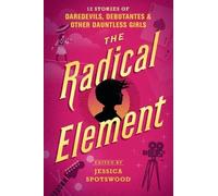 Jessica Spotswood The Radical Element (Tascabile)